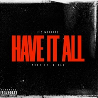 Have It All - Single - Itz Midnite