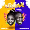 INTENTIONAL - Same OG & David Nkennor