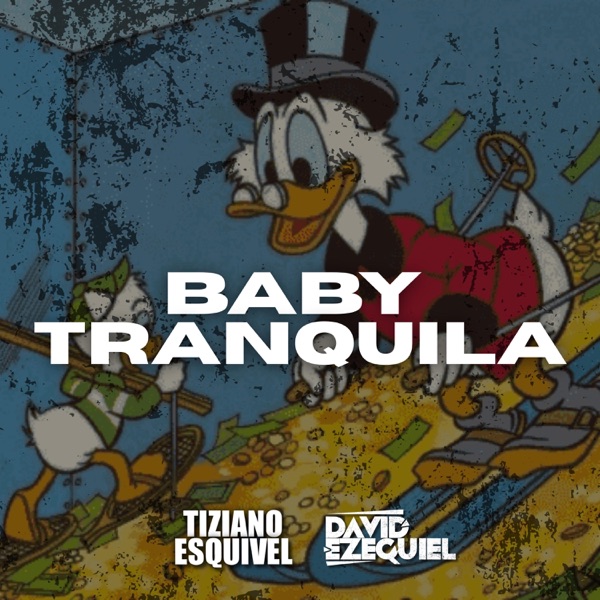 Baby tranquila (feat. Tiziano Esquivel)