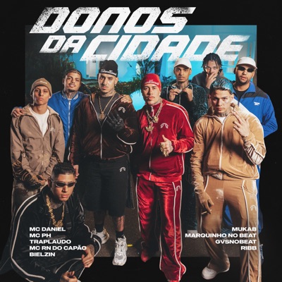 Donos da Cidade (feat. Ribb, GvsnoBeat, Marquinho no Beat, TrapLaudo & Mukab) - Single