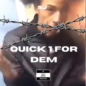 Quick 1 for dem (feat. SJ) - Single