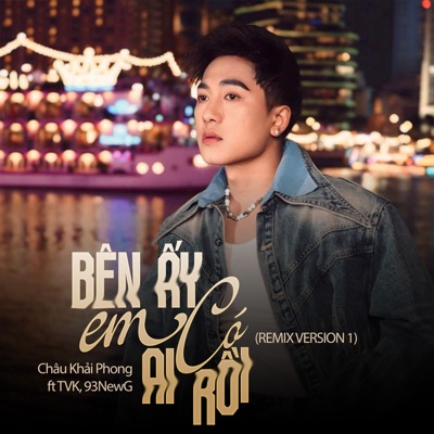 Bên Ấy Em Có Ai Rồi (Remix Version 1) - Single