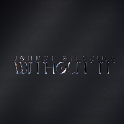 WITHOUT IT - Single