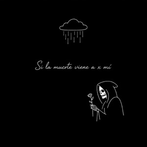 Si la muerte viene a x mi - Single