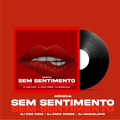Arrocha Sem Sentimento - Single