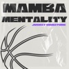 MAMBA MENTALITY - Single