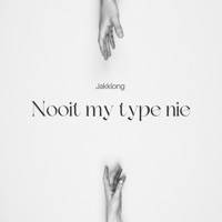 Nooiit my type nie - Single - Jakklong