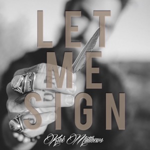 Let Me Sign - Single