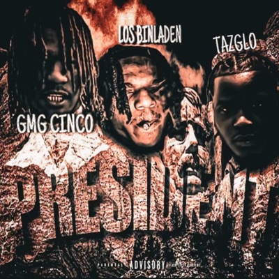 President (feat. Losbinladen & Tazglo) - Single