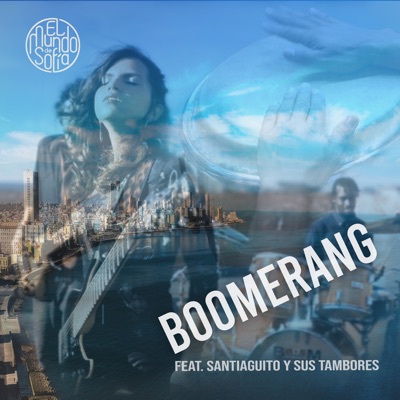 Boomerang (feat. Santiaguito y Sus Tambores) - Single