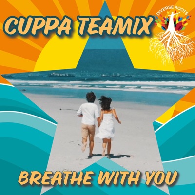 Breathe with you (feat. Cuppa Teamix) [Remix] - Single