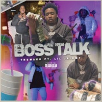 Boss Talk (feat. Lil Jairmy) - Single - TreMakk