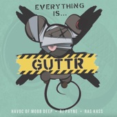 Everything Is...GUTTR (feat. Kurupt & KXNG Crooked) artwork