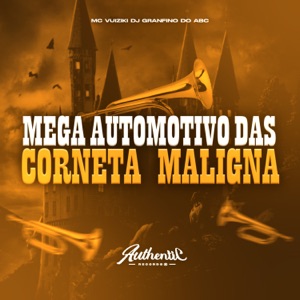 Mega Automotivo das Corneta Maligna (feat. MC VUIZIKI)