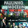Paulinho Mocelin - O Canto da Perdiz / Um Homem de Bombacha Também Chora