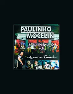 聆聽 Paulinho Mocelin、觀看音樂影片、閱讀小傳、查看巡演日期等！
