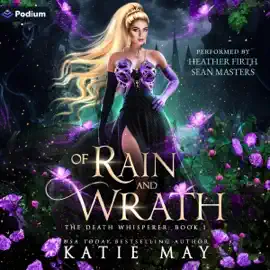 Of Rain and Wrath: The Death Whisperer, Book 1 (Unabridged)