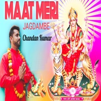 Maat Meri Jagdambe - Single - Chandan Kumar