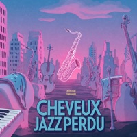Cheveux Jazz Perdu - Single - Jean-Luc Chevalier