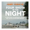 Four Shots in the Night - Henry Hemming