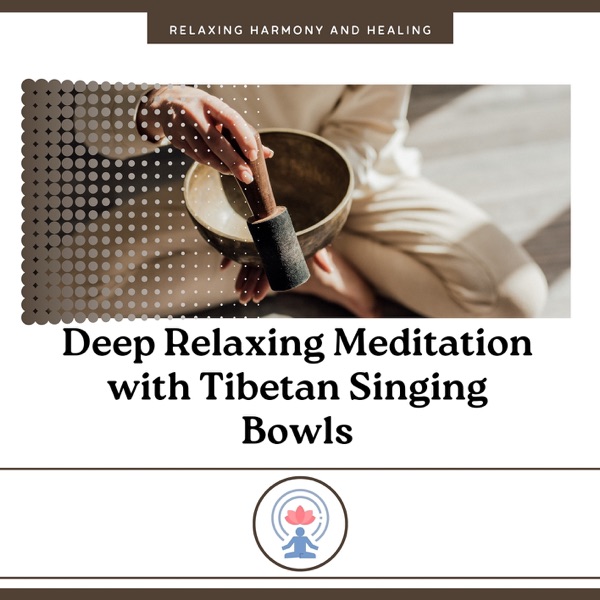Deep Relaxing Meditation with Tibetan Singing Bowls