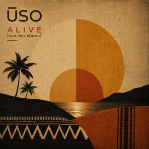 ALIVE (feat. Nes Mburu) - Single