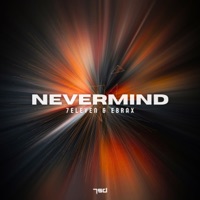 Nevermind - Single - 7-Eleven & Ebrax
