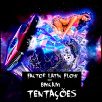 Tentações (feat. BMCKM) - Single - Factor Latin Flow