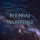Berimbau Mulherengo feat DJ Kikito SP Single