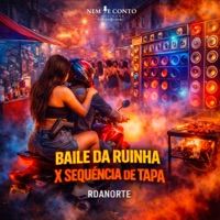 Baile da Ruinha X Sequencia de Tapa - Single - RDANORTE
