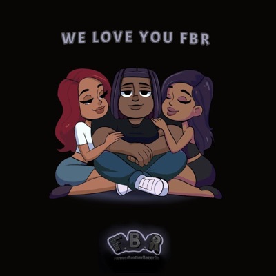 WE LOVE YOU FBR - Single