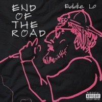 END OF THE ROAD - EP - Eddie Lo