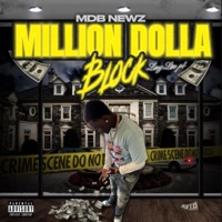 Million Dolla Block - EP - MDB Newz