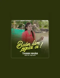 Listen to Thanh Nh��n, watch music videos, read bio, see tour dates & more!