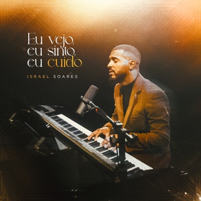 Eu Vejo, Eu Sinto, Eu Cuido - Single