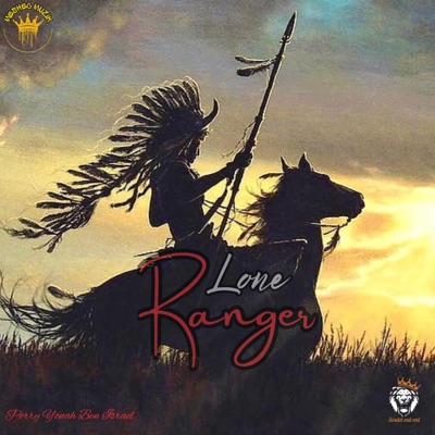 Lone Ranger (feat. DaYahwid & Perry Yonah Ben Israel) - Single