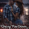Chevy You Down