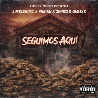 Seguimo Aquí (feat. Rubian, Louie 392 & Omlixx) - Single