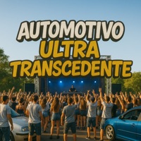 AUTOMOTIVO ULTRA TRANSCEDENTE - Single - MC LUANINHA SP, DJ Duda da ZS & DJ D7K