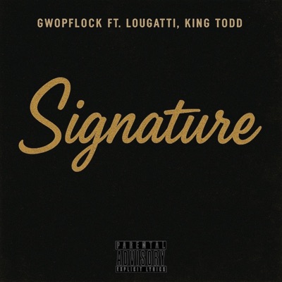 Signature (feat. LouGatti & King Todd) - Single