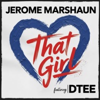 That Girl (feat. DTEE) [Single Version] - Single - Jerome Marshaun