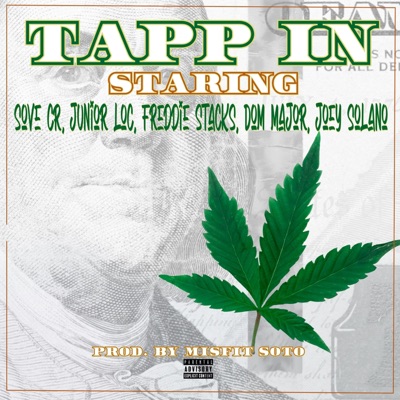 Tapp in (feat. joey solano, sove cr, junior loc, freddie stacks, dom major & misfit soto) - Single