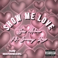 Show Me Love (feat. Danny Zico & REDDNTHABUILDING) - Single - Sin Alma