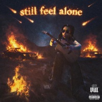 Still Feel Alone - Single - Vill