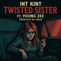 TWISTED SISTER - Single - Int Kint, Intercontinental Kint & Young Zee