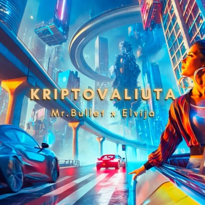 KRIPTOVALIUTA (feat. Elvija) - Single