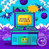 Double Trouble artwork