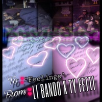 FEELINGS (feat. LI BANDO) [PROD BY YOJAZZUCRAZY & JWAY] - Single - Ty Fetti