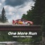 One More Run - Single