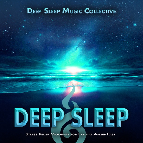 Deep Sleep: Stress Relief Moments for Falling Asleep Fast